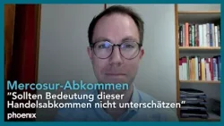 Baur zu Mercosur: "Sollten Abkommen nicht unterschätzen" | 17.01.2026