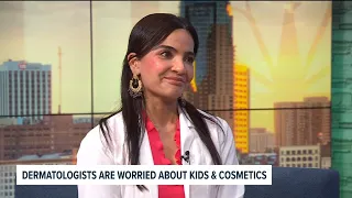 Dermatologist shares advice for parents about 'Sephora Kids' trend