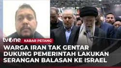 Iran Nyatakan Siap Berperang Lawan AS dan Israel | Kabar Petang Iran Nyatakan Siap Berperang Lawan AS dan Israel | Kabar Petang