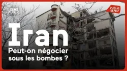 Iran : peut-on négocier sous les bombes ?
