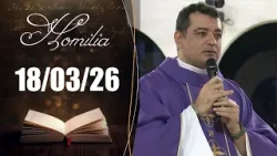 Homilia Diária | 18/03/26 | Padre Jesus Aguiar
