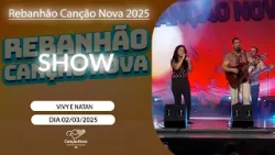 Show com Vivy e Natan no Rebanhão Canção Nova - 02/03/2025