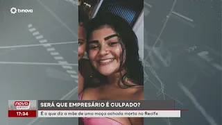 Is the businessman guilty? That's what the mother of a young woman found dead in Recife says