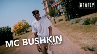 MC Bushkin ‘Hannah’ (Live in North London) | DEADLY UK Series