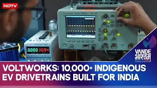 VoltWorks: 10,000+ Indigenous EV Drivetrains Built for India