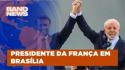 Lula e Macron devem assinar até 30 acordos unilaterais | BandNews Tv
