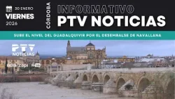 ? PTV NOTICIAS CÓRDOBA HD | Sube el nivel del Guadalquivir por el desembalse de Navallana | 30 ene