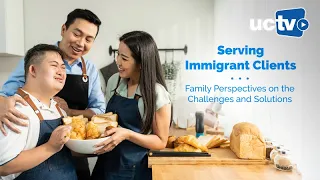 Serving Immigrant Clients: Family Perspectives on the Challenges and Solutions