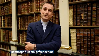 Hommage à un ami prêtre défunt