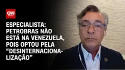 Petrobras não está na Venezuela, pois optou pela “desinternacionalização”, diz especialista | WW