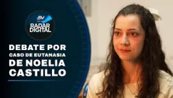 Polémica por eutanasia tras fallecimiento de Noelia Castillo | Radar Digital | Ecuavisa Polémica por eutanasia tras fallecimiento de Noelia Castillo | Radar Digital | Ecuavisa