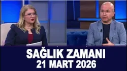 Sağlık Zamanı 21 Mart 2026 Sağlık Zamanı 21 Mart 2026