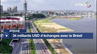 Afrique : plus de 34 milliards USD d’échanges avec le Brésil