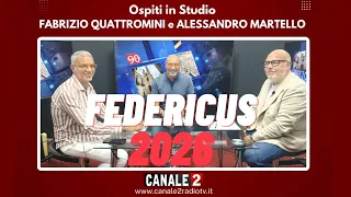 CANALE 2 C'E' - FEDERICUS 2026 - Fabrizio Quattromini e Alessandro Martello
