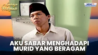 Aku Berusaha Sabar Menghadapi Anak Muridku | GURU TERANIAYA JADI KEPALA SEKOLAH | CAHAYA HIKMAH