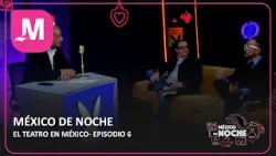 MÉXICO DE NOCHE CON EMILIO VALLESVIDRIO - EPISODIO 6