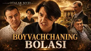 Boyvachchaning bolasi || OTALAR SO'ZI