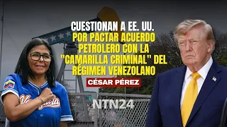 Cuestionan a EEUU por pactar acuerdo petrolero con la "CAMARILLA CRIMINAL" del régimen venezolano