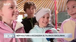 Népi kultúra a búzaszem általános iskolában - HírTV