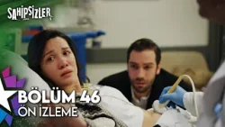 Sahipsizler 46. Bölüm Ön İzleme Sahipsizler 46. Bölüm Ön İzleme