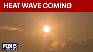 Milwaukee prepares for first major heat wave of summer | FOX6 News Milwaukee