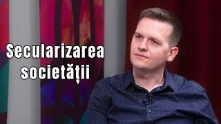 Ep. 144 The Dangers of Our Generation - The Secularization of Man - Dariu Cătană