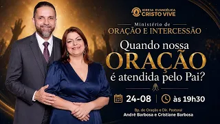 Quando Oração é Atendida pelo Pai? Segunda - feira 24/08/2026