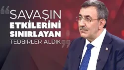 Cumhurbaşkanı Yardımcısı Cevdet Yılmaz:  Savaşın olumsuz etkilerini sınırlayan tedbirler aldık