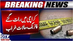 Late Night Firing In Karachi | Situation Worsens | Karachi Firing | GTV News | Breaking News
