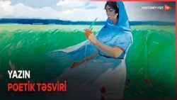 Həsən Haqverdiyevin fırçasında yaz nəfəsi