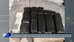 #NovaNotícias - Polícia Federal apreende mais de 4kg de cocaina no Aeroporto do Recife