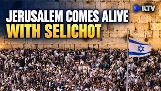 Jerusalem Comes Alive With Selichot