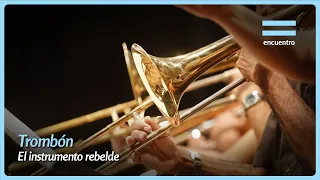 Trombone: The Rebel Instrument | Ensembles | Encounter