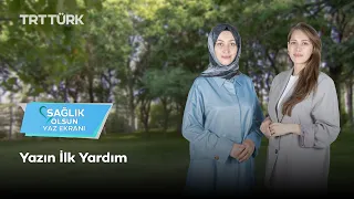 Sağlık Olsun Yaz Ekranı | Yazın İlk Yardım