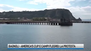 Bagnoli. America's Cup e Campi Flegrei, verso la protesta dei comitati