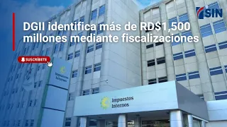 DGII assesses over RD$1.5 billion in audits
