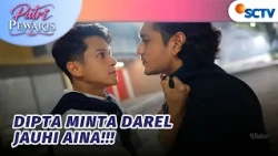 EMOSI BERAT!! Dipta dan Darel Terlibat Perkelahian | Putri Pewaris - Episode 25