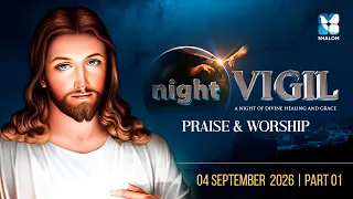 അഭിഷേകം നിറയുന്ന സ്തുതി ആരാധന | NIGHT VIGIL | PRAISE & WORSHIP | SEPTEMBER 2026 | SHALOM TV