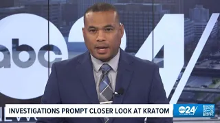 ABC24 News Update | Investigations prompt closer look at kratom