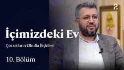 İçimizdeki Ev | Çocukların Okulla İlişkileri | 10 Bölüm @trt2