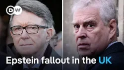 Epstein files: What's behind the investigations into disgraced UK envoy Mandelson? | DW News