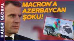 Macron'a Azerbaycan Bayrağı Şoku! Fransa'ya Karşı Sokağa Çıktılar Görüntülere Azerbaycan Damga Vurdu