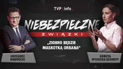 „Ziobro będzie maskotką Orbana” | NIEBEZPIECZNE ZWIĄZKI