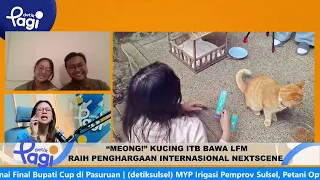 [detikPagi] - “Meong!” Kucing ITB Bawa LFM Raih Penghargaan Internasional NextScene