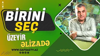 “BİRİNİ SEÇ” – ARAŞDIRMAÇI ÜZEYİR ƏLİZADƏ: “BÜTÜN UĞURLARI TƏKBAŞINA QAZANMIŞAM”