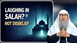 Laughing in Prayer… Not Disbelief but Invalidates Salat || Sheikh Assim Al Hakeem Laughing in Prayer… Not Disbelief but Invalidates Salat || Sheikh Assim Al Hakeem
