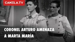 Marta María confronta al Coronel Arturo | #cinedeoroUna  Carta de Amor | Canela.TV