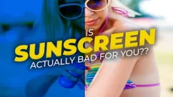 Is Sunscreen Actually BAD for You?