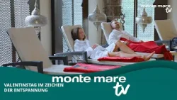 Valentinstag voller Wärme - Wellness & Natur pur im Monte Mare