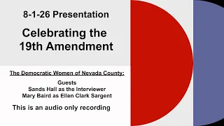 8-1-26 - Democratic Women of Nevada County - Celebrating the 19th Amendment